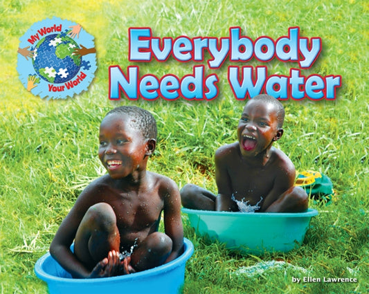 Book cover of: Everybody Needs Water