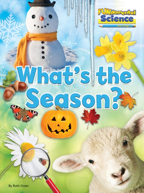 Book cover of: What's the Season?. By: Ruth Owen