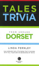 Book cover of: Tales & Trivia Dorset. By: Linda Fernley
