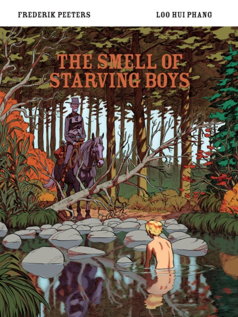 Book cover of: Smell of Starving Boys. By: Frederik Peeters