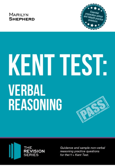 Book cover of: Kent Test: Verbal Reasoning - Guidance and Sample Questions and Answers for the 11+ Verbal Reasoning Kent Test