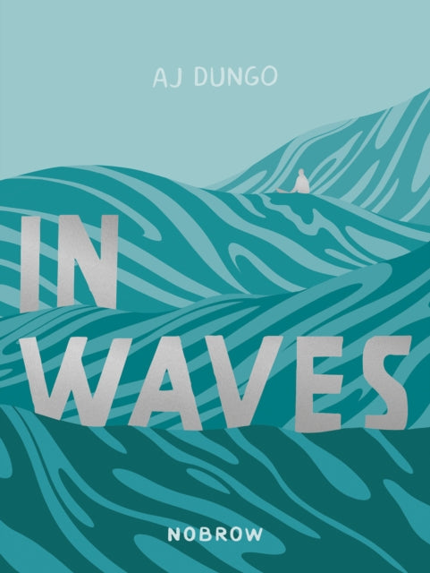 Book cover of: In Waves. By: A. J. Dungo