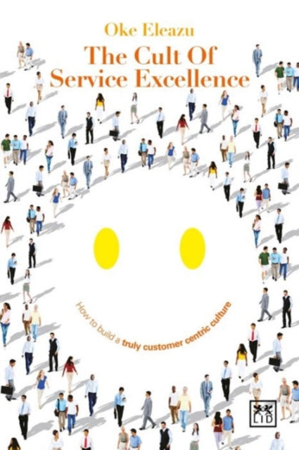Book cover of: Cult of the Service Excellence. By: Oke Eleazu