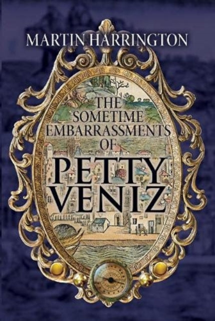 Book cover of: Sometime Embarrassments of Petty Veniz. By: Martin Harrington