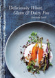 Book cover of: Deliciously Wheat, Gluten and Dairy Free. By: Antoinette Savill