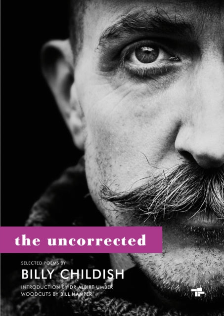 Book cover of: Uncorrected Billy Childish. By: Billy Childish