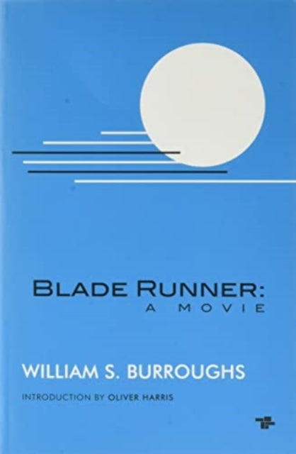 Book cover of: Blade Runner: A Movie (New Edition). By: William S. Burroughs