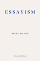 Essayism 9781910695418 Brian Dillon