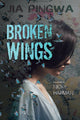 Book cover of: Broken Wings. By: Jia Pingwa