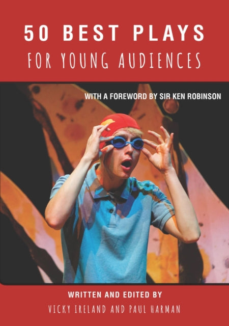Book cover of: 50 Best Plays for Young Audiences. By: Vicky Ireland