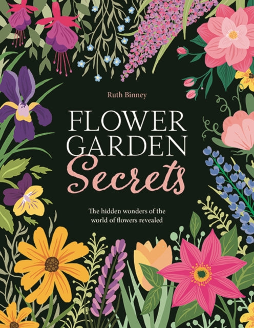 Book cover of: Flower Garden Secrets. By: Ruth Binney