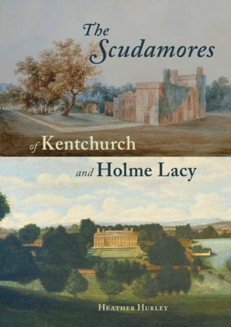 Book cover of: Scudamores of Kentchurch and Holme Lacy