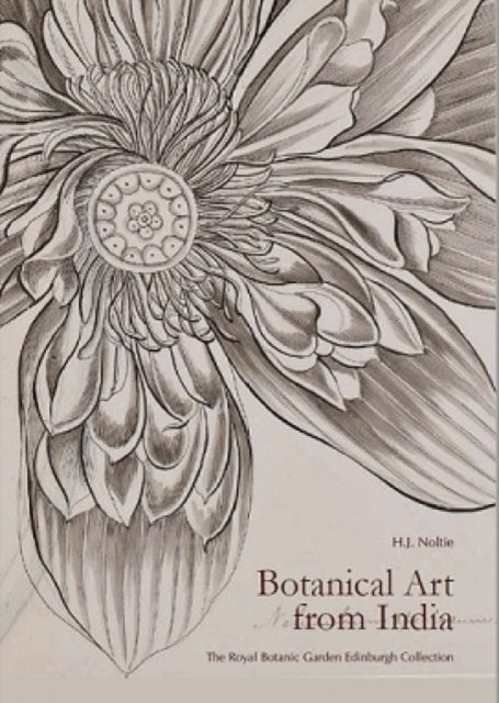 Book cover of: Botanical Art from India. By: H. J NOLTIE