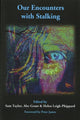 Book cover of: Our Encounters with Stalking. By: Sam Taylor