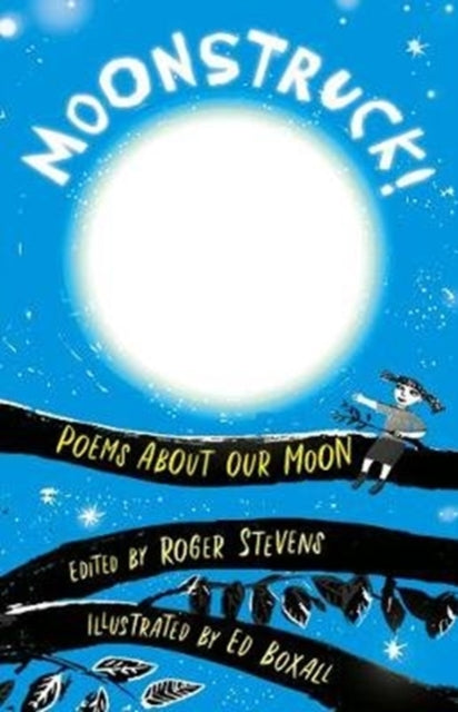 Book cover of: Moonstruck!. By: Roger Stevens Roger