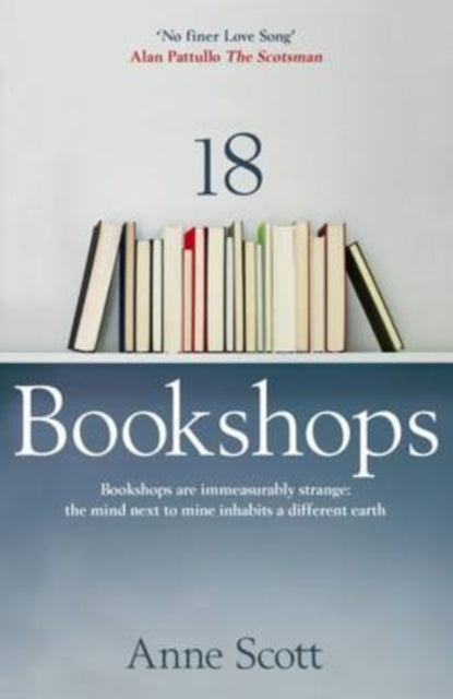 Book cover of: 18 Bookshops. By: Scott, Anne