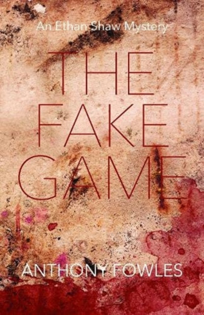 Book cover of: Fake Game. By: Anthony Fowles