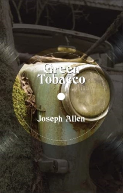 Book cover of: Green Tobacco. By: Joseph Allen
