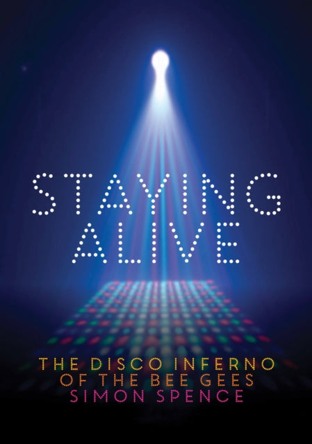 Book cover of: Staying Alive. By: Simon Spence