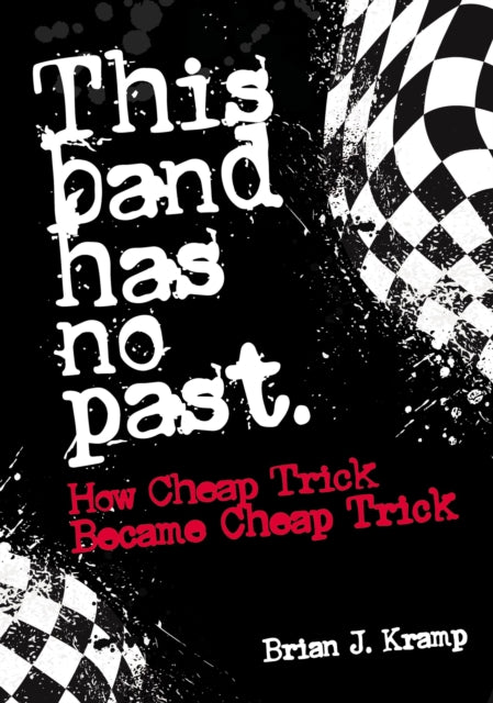 Book cover of: This Band Has No Past. By: Brian J. Kramp