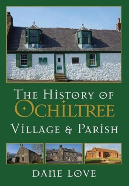 Book cover of: History of Ochiltree. By: Dane Love