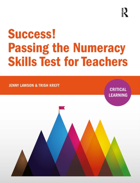 Book cover of: Success! Passing the Numeracy Skills Test for Teachers. By: Jenny Lawson