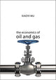 Book cover of: Economics of Oil and Gas. By: Xiaoyi Mu