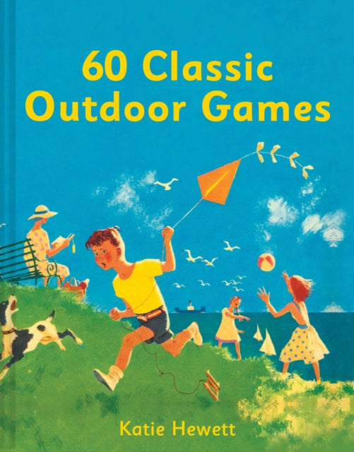 Book cover of: 60 Classic Outdoor Games. By: Katie Hewett