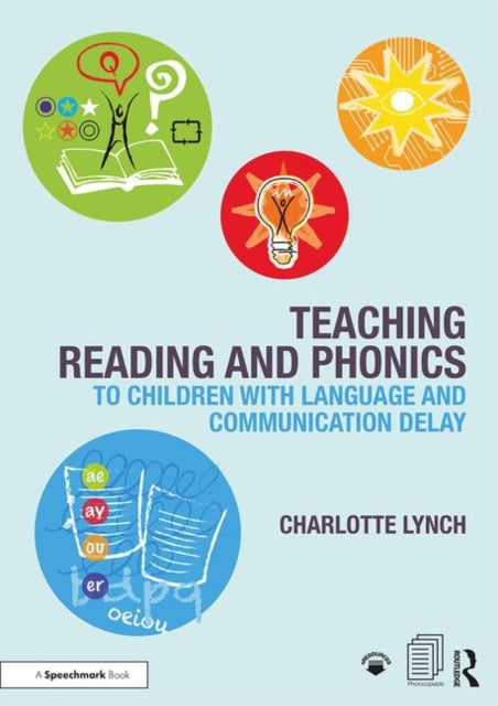 Book cover of: Teaching Reading and Phonics to Children with Language and Communication Delay. By: Charlotte Lynch