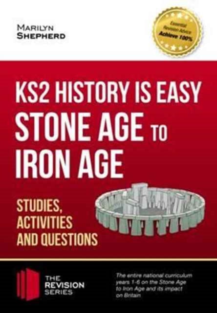 Book cover of: KS2 History is Easy: Stone Age to Iron Age (Studies, Activities & Questions)
