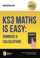 Book cover of: KS3 Maths is Easy: Numbers & Calculations. Complete Guidance for the New KS3 Curriculum