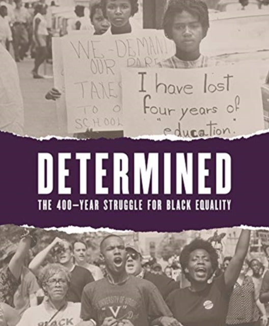 Book cover of: Determined: The 400-Year Struggle for Black Equality. By: Karen A. Sherry