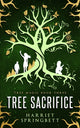 Book cover of: Tree Sacrifice. By: Harriet Springbett