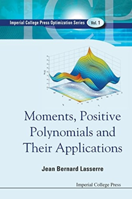 Book cover of: Moments, Positive Polynomials And Their Applications. By: Jean Bernard Lasserre