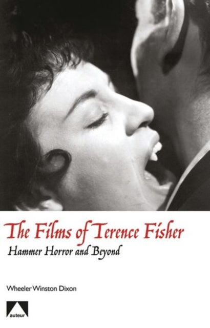 Book cover of: Films of Terence Fisher. By: Wheeler Winston Dixon