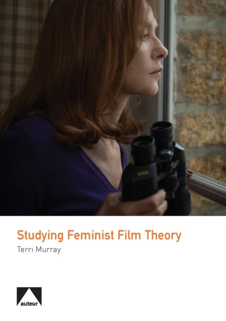 Book cover of: Studying Feminist Film Theory. By: Terri Murray