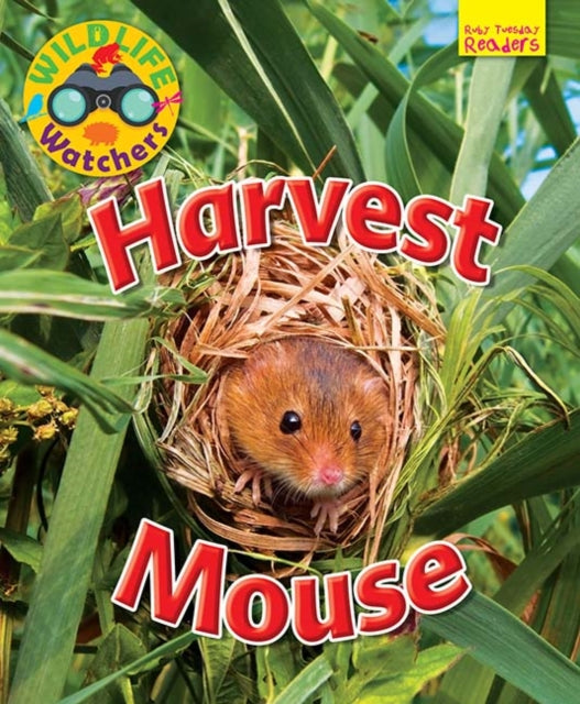 Book cover of: Wildlife Watchers: Harvest Mouse. By: Ruth Owen