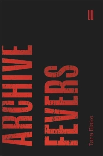Book cover of: Archive Fevers. By: BLAKE