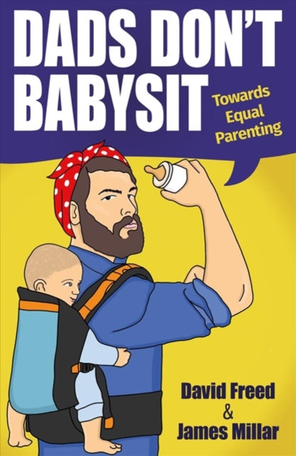 Book cover of: Dads Don't Babysit. By: David Freed