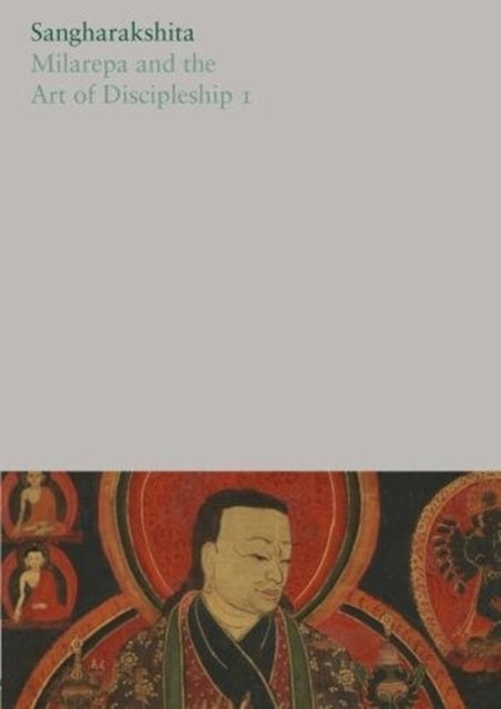 Book cover of: Milarepa and the Art of Discipleship I. By: SANGHARAKSHITA