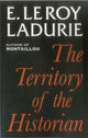 Book cover of: Territory of the Historian. By: Emmanuel Le Roy Ladurie