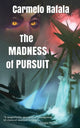 Book cover of: Madness of Pursuit. By: Carmelo Rafala