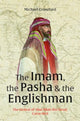 Book cover of: Imam, The Pasha & The Englishman. By: Michael Crawford