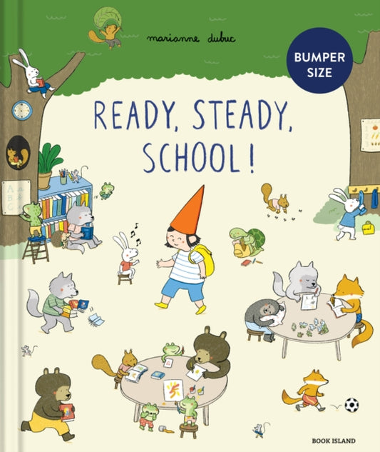 Ready, Steady, School! (large edition) 9781911496250 Marianne Dubuc