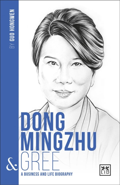 Book cover of: Dong Mingzhu & Gree. By: Guo Hongwen