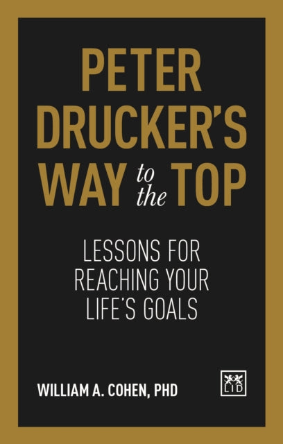 Book cover of: Peter Drucker's Way To The Top. By: William Cohen