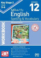 Book cover of: KS2 Spelling & Vocabulary Workbook 12
