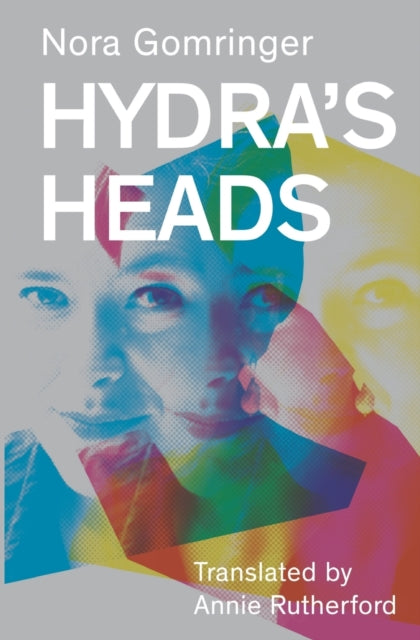 Book cover of: Hydra's Heads. By: Nora Gomringer