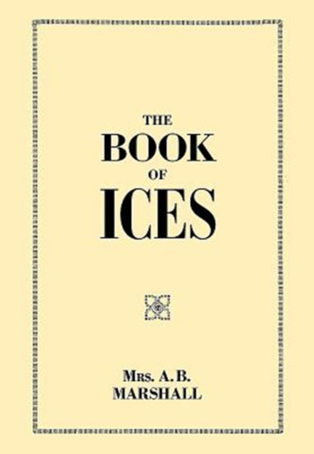 Book cover of: The Book of Ices. By: Agnes Marshall