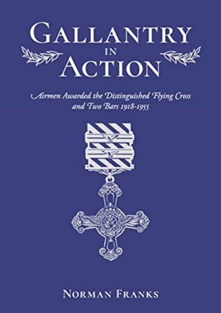 Book cover of: Gallantry in Action. By: Norman Franks